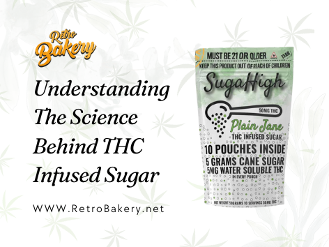 Understanding The Science Behind THC Infused Sugar
